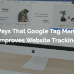 10 Ways That Google Tag Manager Improves Website Tracking