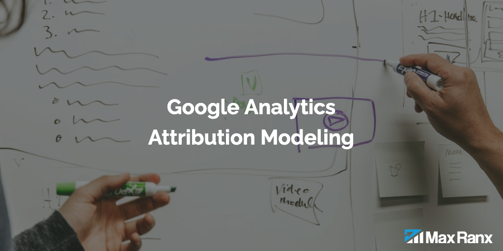 Exploring Attribution Modeling: A Look at the Google Analytics Options