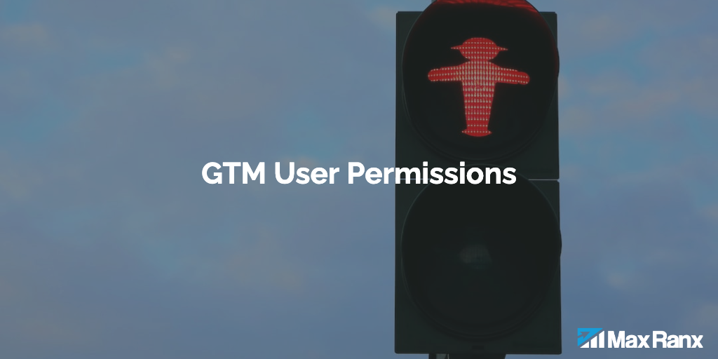 How to Manage User Permissions and Access in Google Tag Manager