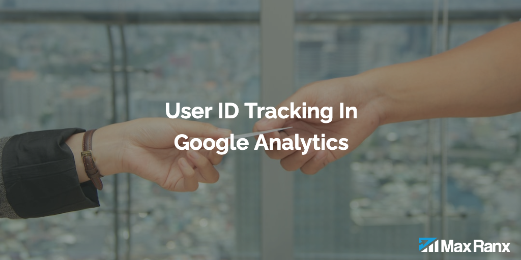 How to Set Up User ID Tracking in Google Analytics