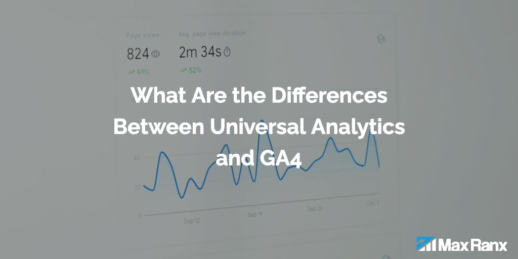 What Are the Differences Between Universal Analytics and GA4